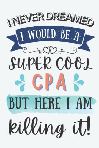 Cpa Gifts: Lined Blank Notebook Journal For Certified Public Accountant, Funny Gift For Friends, Family, Coworkers