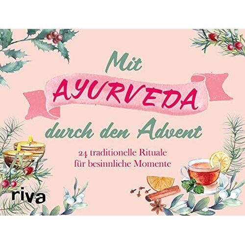 Mit Ayurveda Durch Den Advent: 24 Traditionelle Rituale Für Besinnliche Momente. Mit Seiten Zum Auftrennen
