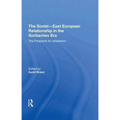 The Sovieteast European Relationship In The Gorbachev Era