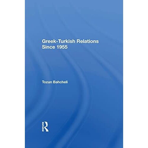 Greek-Turkish Relations Since 1955