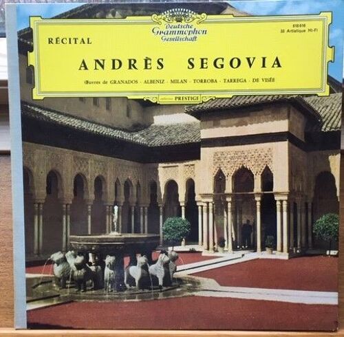 Deutsche Grammophon - Récital Andres Segovia Granados Albeniz