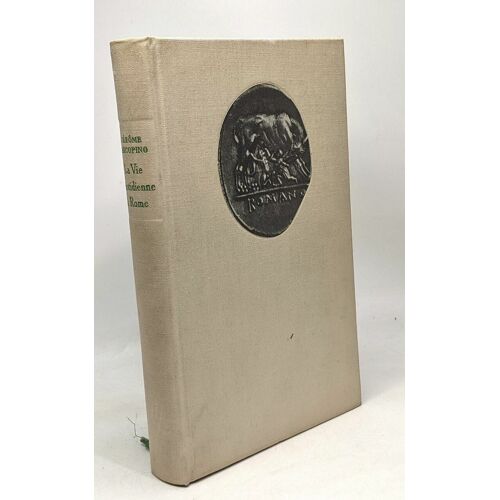 La Vie Privée À Rome - Documentation Provenant De L'exposition Du Musée Du Louvre Paris - Juillet Décembre 1959