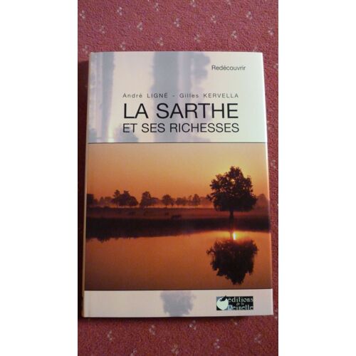 Redécouvrir La Sarthe Et Ses Richesses