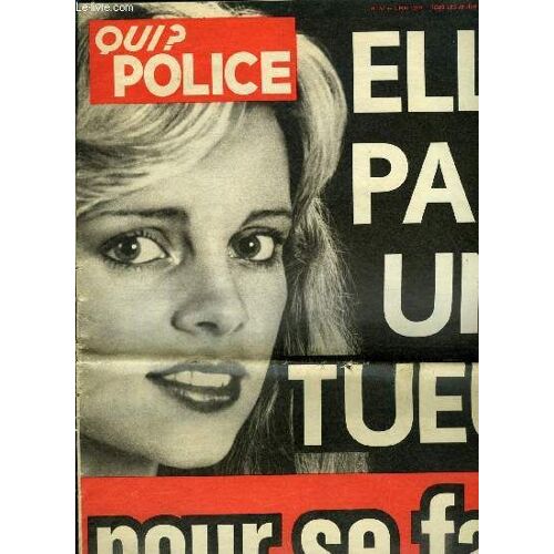 Qui ? Police N° 17 - Conty Le Tueur De L Ardèche Laisse Ses Complices Répondre De Ses Crimes, Il Se Soumettait Aux Désirs Les Plus Fous De Sa Maitresse, Le Naufrage Du Calypso, L Étrange Disparition(...)