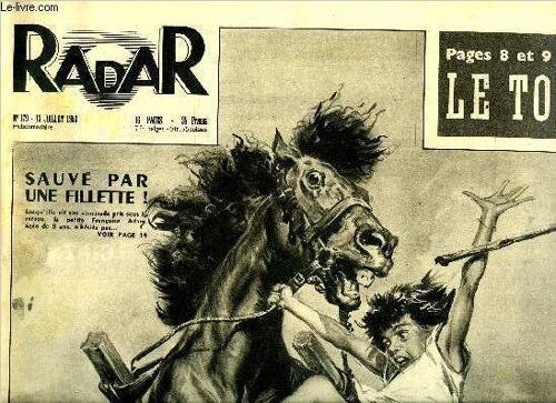 Radar N° 179 - Sauvé Par Une Fillette, Cette Femme Voilée Est La Mère Du Prince Héritier Du Maroc, Le Sultan, Lui Aussi Dit Adieu A Son Fils, Bagarres A Tokio Contre La Guerre De Corée, Le Pape Se(...)