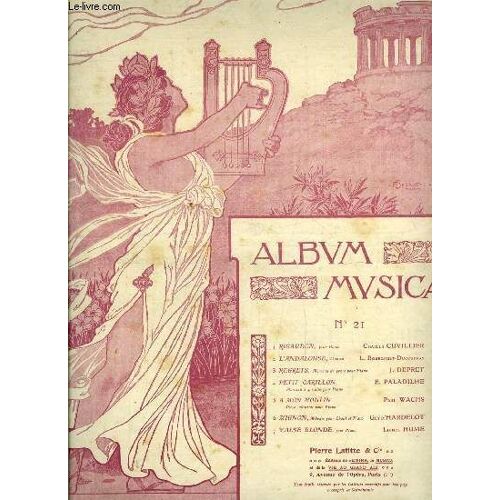 Album Musica N° 21 - Rigaudon Par Charles Cuvilliers, L Andalouse Par L. Bourgault-Ducoudray, Regrets Par J. Depret, Petit Carillon Par E. Paladilhe, A Mon Moulin Par Paul Wachs, Mignon Par Guy D(...)