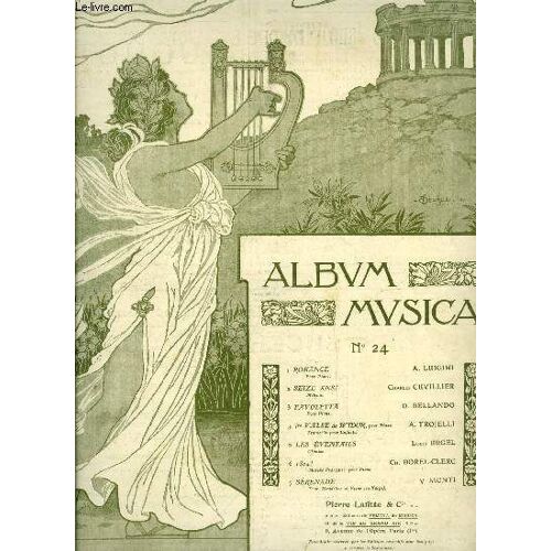 Album Musica N° 24 - Romance Par A. Luigini, Seize Ans Par Charles Cuvillier, Favoletta Par D. Bellando, Ire Valse De Widor Par A. Trojelli, Les Éventails Par Louis Urgel, 1804 Par Ch. Borel-Clerc(...)