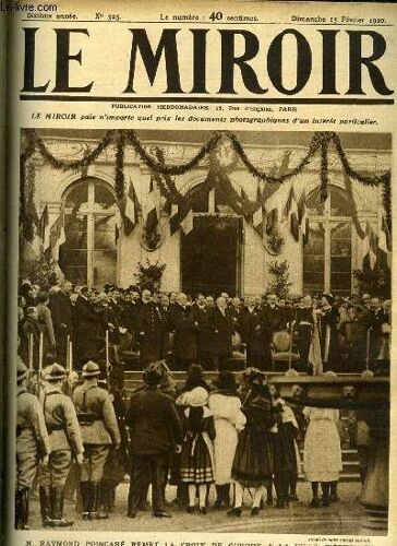 Le Miroir N° 325 - M. Raymod Poincaré Remet La Croix De Guerre A La Ville D Epernay, Le Scaphandrier Recordman Des Plongées, La Réception Du Maréchal Foch A L Académie, La Dangereuse Question De L(...)