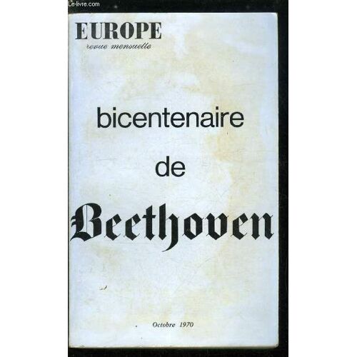 Europe Revue Mensuelle N° 498 - Bicentenaire De Beethoven - Année Beethoven Par Pierre Abraham, Lettre A Une Jeune Fille Qui N Aime Pas Beethoven Par Romain Rolland, Vivre Avec Beethoven Par Max Pol(...)