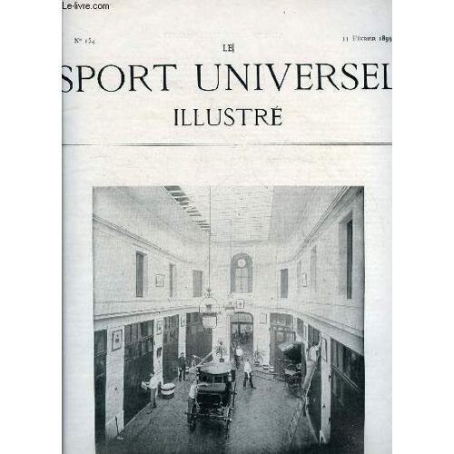 Le Sport Universel Illustre N° 134 - Cours D Une Écurie De Luxe A Paris, Le Cheval De Guerre Et L Allure Du Galop Par P. Le Hello, Haras De Cheveley Par S.F. Touchstone, Militarys, Ecuries De Luxe, La(...)
