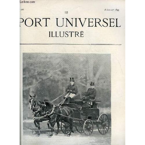 Le Sport Universel Illustre N° 156 - Attelage De Chevaux Argentins Appartenant A M. De La Arena, Les Deux Ans, L Exposition Canine D Amiens, Le Garden Party Du Racing Club De France, Le Concours De(...)