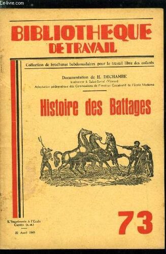 Bibliotheque De Travail N° 73 - Histoire Des Battages Par H. Dechambe, Le Baton, Engrenage, Chaubage, Dépicage (Dépiquage), Le Fléau, Battage Au Fléau, Le Rouleau De Bois, Le Rouleau En Vendée