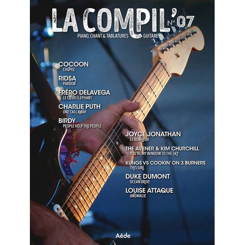 La Compil' N° 07 Pour Piano, Chant Et Tablatures Guitare - Aède