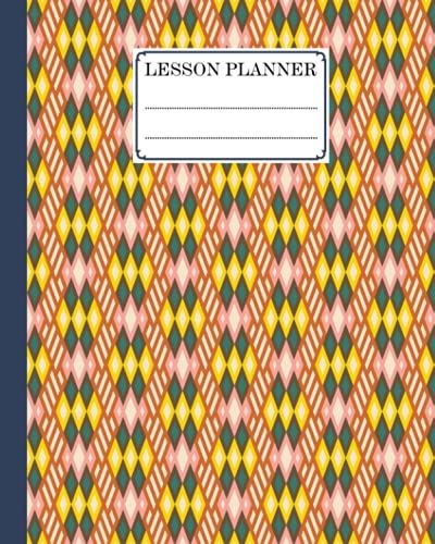 Lesson Planner: Rhombuses Lesson Planner, A Well Planned Year For Your Elementary, Middle School, Jr. High, Or High School Student | 121 Pages, Size 8" X 10" By Tracey Fletcher