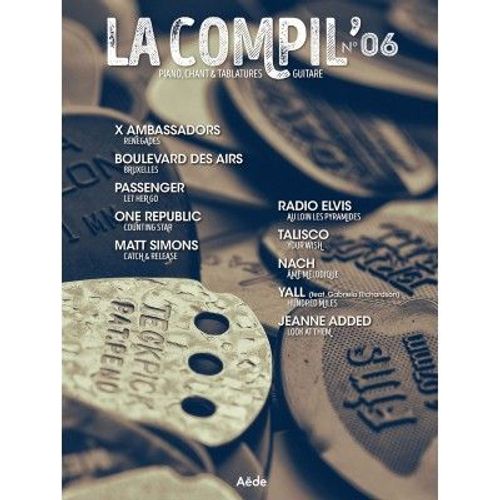 La Compil' N° 06 Pour Piano, Chant Et Tablatures Guitare - Aède