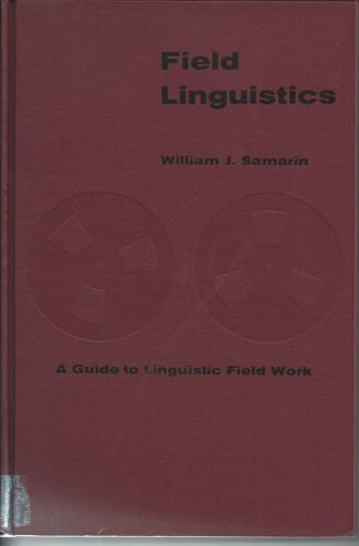 Field Linguistics A Guide To Linguistic Field Work