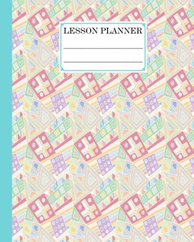Lesson Planner: 121 Pages, Size 8" X 10" | A Well Planned Year For Your Elementary, High School Student | Organization And Lesson Planner | Rectangles Cover By Marianne Bartsch