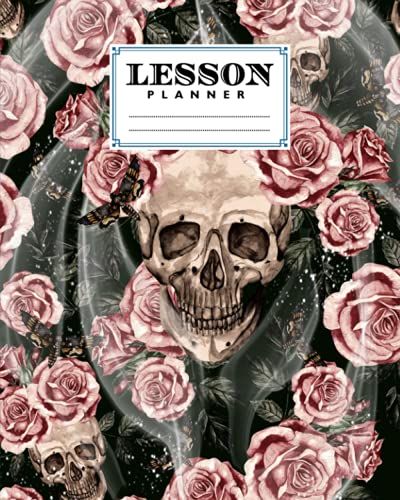 Lesson Planner: Skull Lesson Planner, A Well Planned Year For Your Elementary, Middle School, Jr. High, Or High School Student | 121 Pages, Size 8" X 10" By Heiner Mann