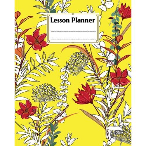 Lesson Planner: A Well Planned Year For Your Elementary, Middle School, Jr. High, Or High School Student | 121 Pages, Size 8" X 10" | Watercolor Florals By Emanuel Wilke