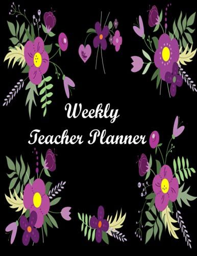 Weekly Teacher Planner: Teacher Agenda For Class Organization And Planning | Weekly And Monthly Academic Year