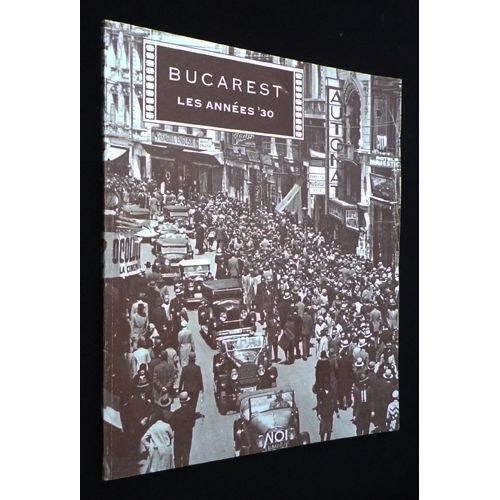 Bucarest : Les Années '30