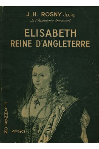 Elisabeth Reine D'angleterre / Rosny Aîné, J.-H. / Réf: 15419