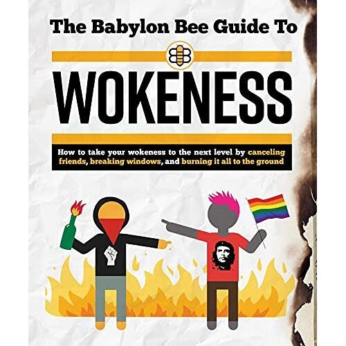 The Babylon Bee Guide To Wokeness