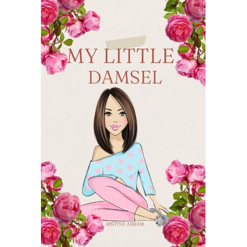 My Little Damsel: A Short Story For Age 6-13