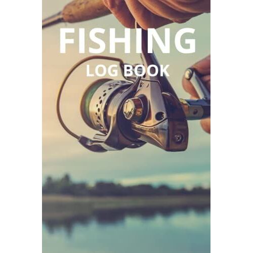 Fishing Log Book , Angler's Journal: Fish Hunting For Recording Fishing Notes ,Perfect For Personal Use & For Fisherman Trolling , Angling , Freshwater Fishing , Angler Fly