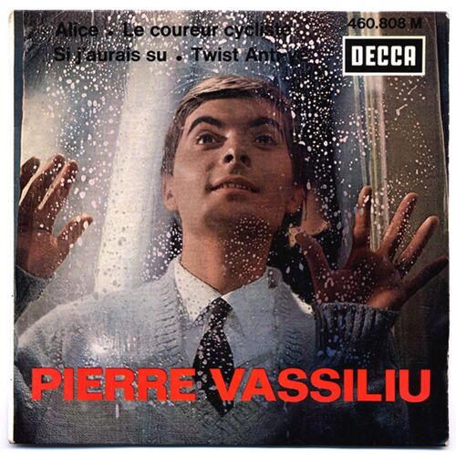 Pierre Vassiliu / Alice - Le Coureur Cycliste - Twist Anti-Yé - Si J'aurais Su / Ep 1963