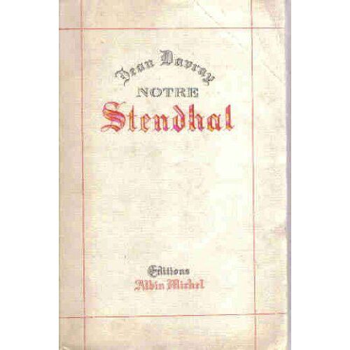 Jean Davray. Notre Stendhal
