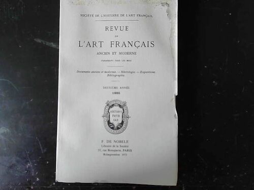 La Revue De L Art Francais Ancien Et Moderne Deuxième Année 1885 (Ed 1973)