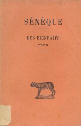 Des Bienfaits. Tome Ii