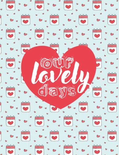 Our Lovely Day: Happy Valentine's Day Composition Notebook, Log Book And Journal For Valentine's Day Lined Notebook Gift