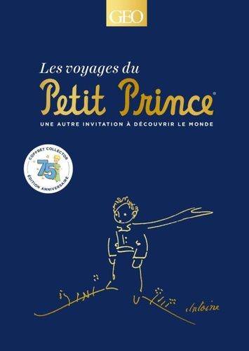 Les Voyages Du Petit Prince - Une Autre Invitation À Découvrir Le Monde
