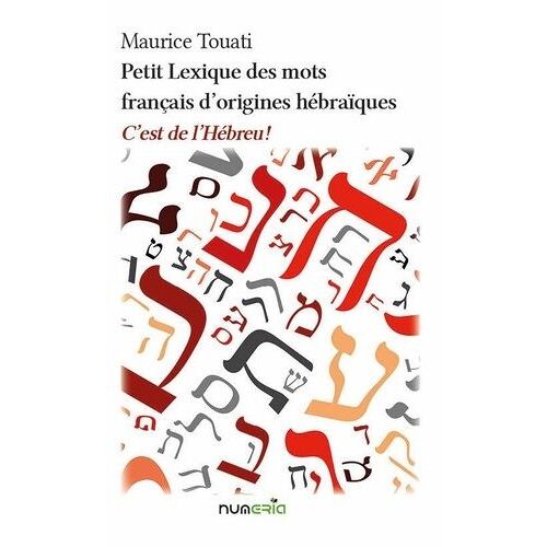 Petit Lexique Des Mots Français D'origines Hébraïques - C?Est De L?Hébreu !