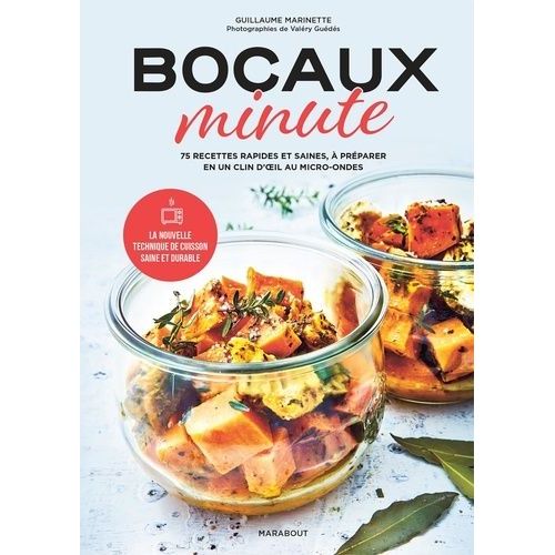 Bocaux Minute - 75 Recettes Rapides Et Saines À Préparer En Un Clin D'oeil Au Micro-Ondes