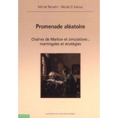 Promenade Aléatoire - Chaînes De Markov Et Simulations - Martingales Et Stratégies