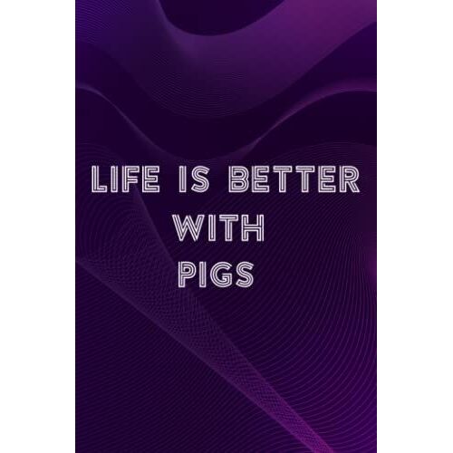 Soap Carving Journal - Life Is Better With A Pig Animal Pig Lovers Pigs Quote: Pigs, A Journal To Keep Record Of Soap Name, Date, Packaging, Yield, ... - Gifts For Soap Makers, Crafters,Bill