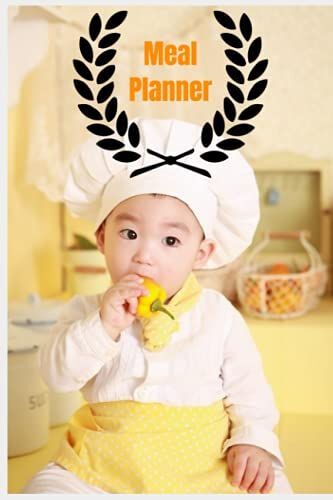 "Baby Chef With Soup Pot And Food" Meal Planner: Shopping List With Days Of The Week