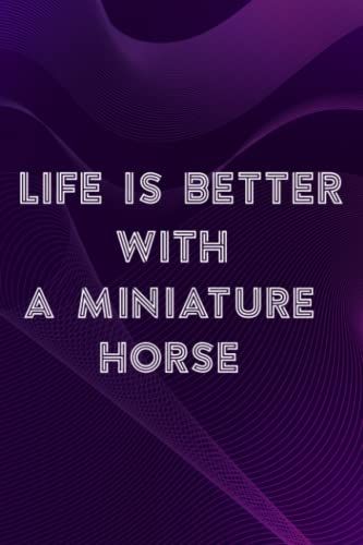 Soap Carving Journal - Life Is Better With A Miniature Horse Design Gift Saying: A Miniature Horse, A Journal To Keep Record Of Soap Name, Date, ... - Gifts For Soap Makers, Crafters,Bill