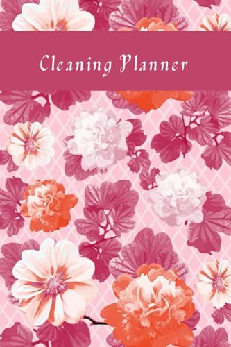 Cleaning Planner: Daily, Weekly And Monthly Cleaning Planner | Plan Out Household Chores With Check Lists And To Do Lists | Size 6 X 9 Inch