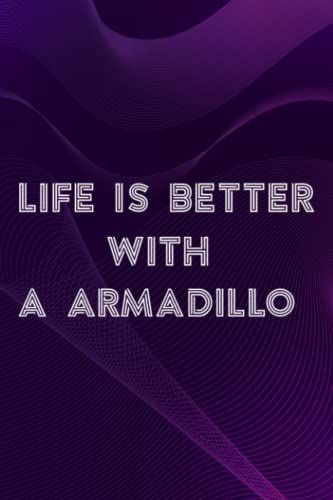 Soap Carving Journal - Life Is Better With A Armadillo Pretty Funny Armadillos Pretty: A Armadillo, A Journal To Keep Record Of Soap Name, Date, ... - Gifts For Soap Makers, Crafters,Bill