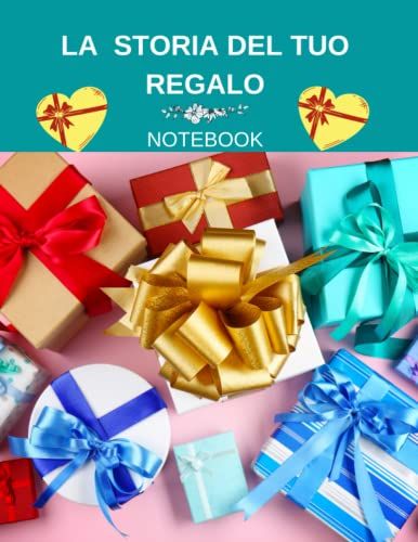 La Storia Del Tuo Regalo: Notebook