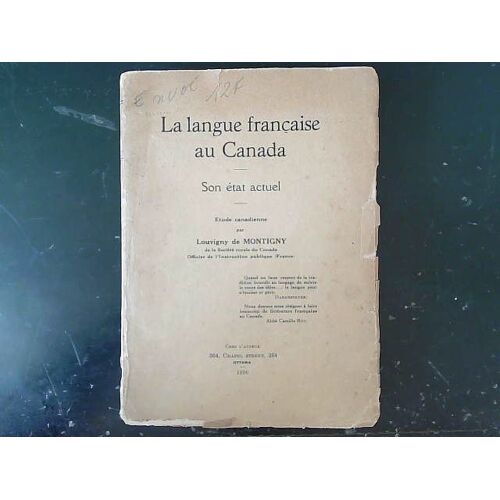 La Langue Française Au Canada : Son État Actuel : Étude Canadienne (1916)