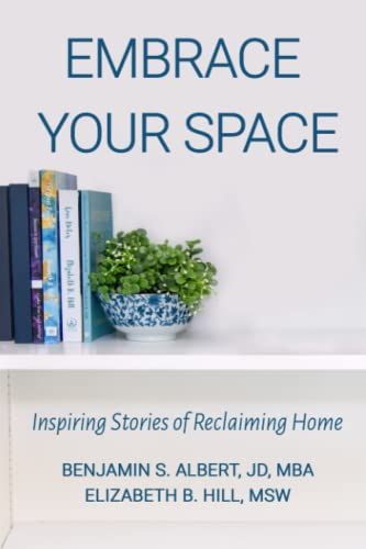 Embrace Your Space: Inspiring Stories Of Reclaiming Home