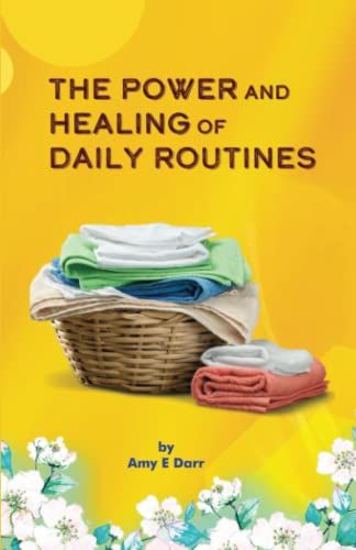 The Power And Healing Of Daily Routines