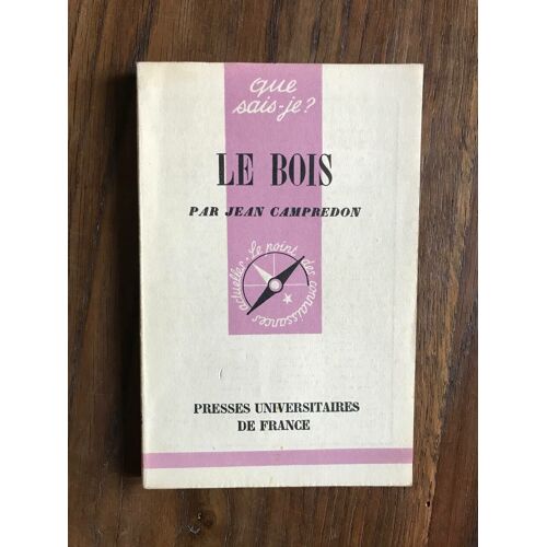 Que Sais-Je? - Le Bois