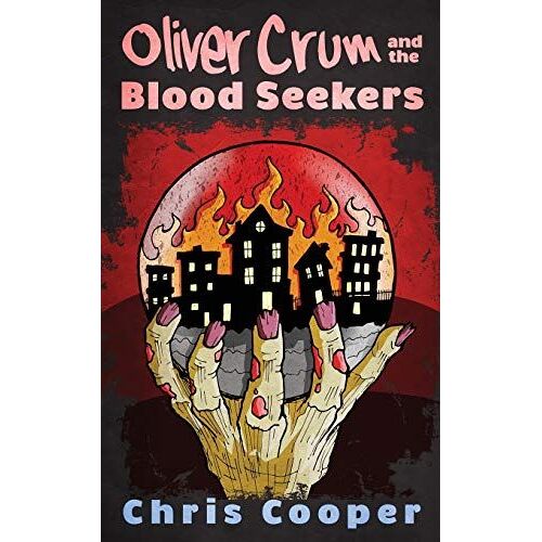 Oliver Crum And The Blood Seekers