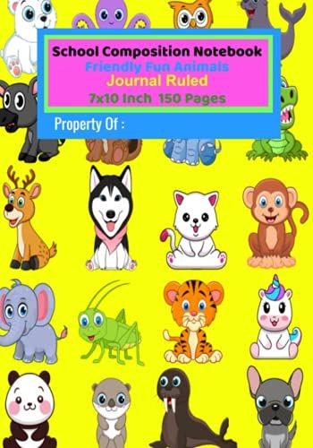 School Composition Notebook Friendly Fun Animals: Journal Ruled 7x10 Inch 150 Pages